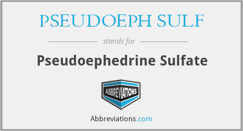 PSEUDOEPH SULF - Pseudoephedrine Sulfate
